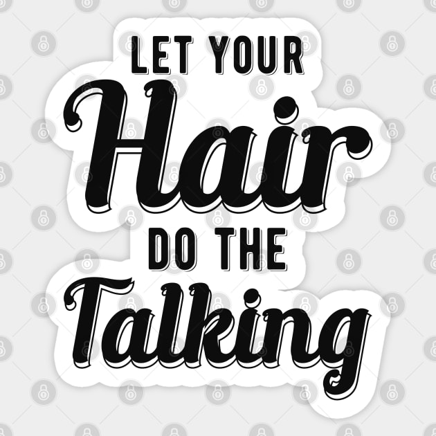 Hairdresser - Let your hair do the talking Sticker by KC Happy Shop